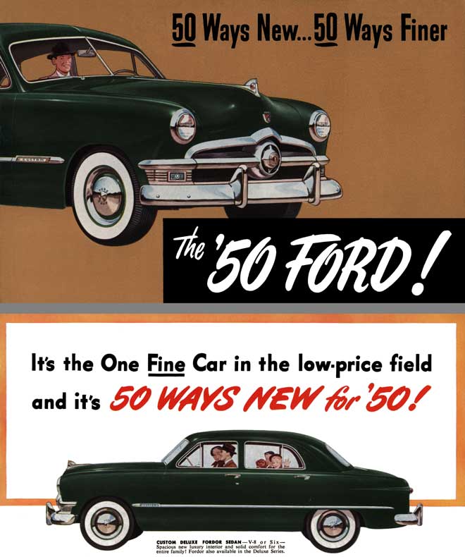 Ford 1950 - 50 Ways New - 50 Ways Finer - the 50 Ford!