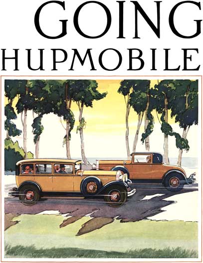 Hupmobile 1928 - Hupmobile Ad - Going Hupmobile